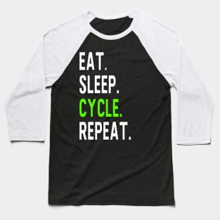 Eat Sleep Cycle Repeat Baseball T-Shirt